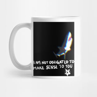 Shark- I am not obligated to make sense to you Mug